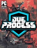 Due Process Torrent Full PC Game