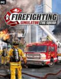Firefighting Simulator The Squad Torrent Full PC Game