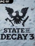 State of Decay 3 Torrent Full PC Game