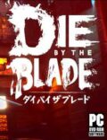 Die by the Blade Torrent Full PC Game