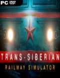 Trans-Siberian Railway Simulator Torrent Full PC Game