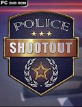 Police Shootout Torrent Full PC Game