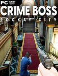 Crime Boss Rockay City Torrent Full PC Game