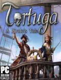 Tortuga A Pirate’s Tale Torrent Full PC Game