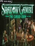 Shadow Gambit The Cursed Crew Torrent Full PC Game