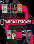 TAITO Milestones 2 Torrent Full PC Game