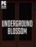 Underground Blossom Torrent Full PC Game