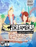 Dreamers: A Nostalgic Adventure Torrent Full PC Game