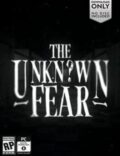 The Unknown Fear Torrent Full PC Game