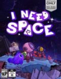 I Need Space Torrent Full PC Game