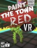 Paint the Town Red VR Torrent Full PC Game